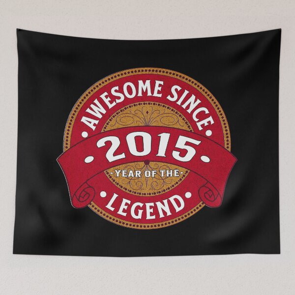 Item preview, Awesome Since 2015, Year of the Legend designed and sold by Ray's Photos & Art.