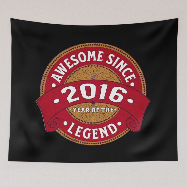Item preview, Awesome Since 2016, Year of the Legend designed and sold by Ray's Photos & Art.