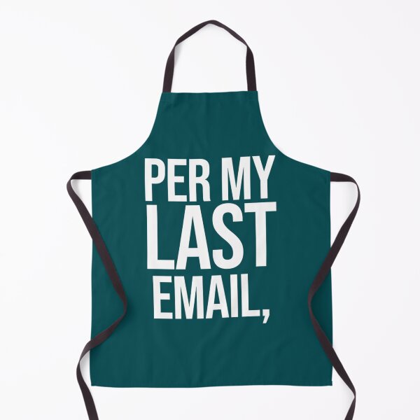 Item preview, Per My Last Email, designed and sold by NinisPrintz.