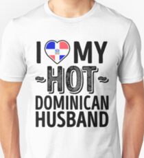I Love My HOT Dominican Husband - Cute Dominican Republic Couples Romantic Love T-Shirts & Stickers Unisex T-Shirt