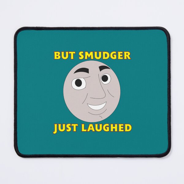 Item preview, But Smudger Just Laughed designed and sold by andradess.