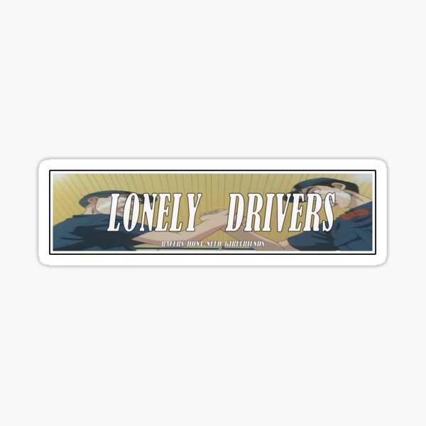 LONELY DRIVERS Sticker