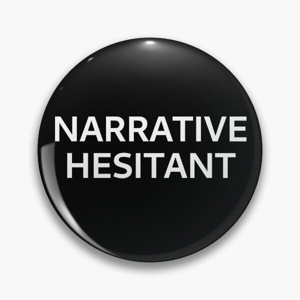 Item preview, Narrative Hesitant, White Text designed and sold by HobbsEnd.