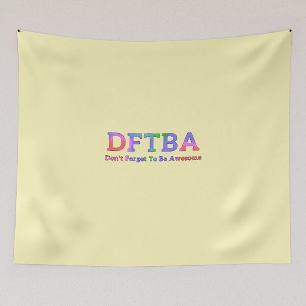 Item preview, DFTBA (don’t forget to be awesome) designed and sold by Amanda1775.