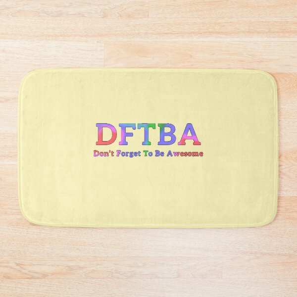 Item preview, DFTBA (don’t forget to be awesome) designed and sold by Amanda1775.
