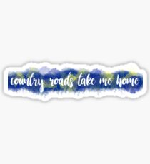 country roads take me home Sticker