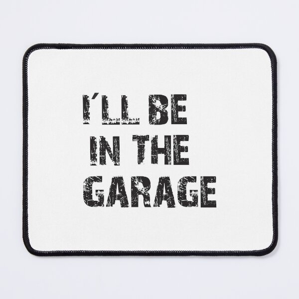 Item preview, I'Ll Be In The Garage Shirt designed and sold by assarein.