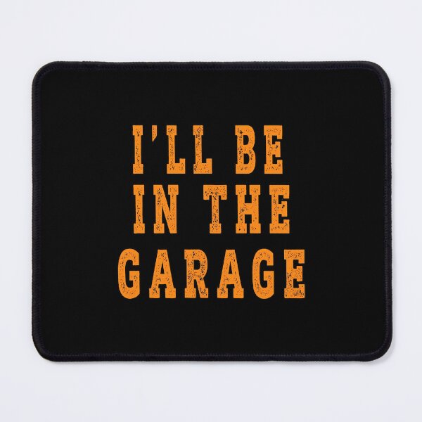 Item preview, Funny Shirt Men ,I'Ll Be In The Garage T-Shirt designed and sold by assarein.