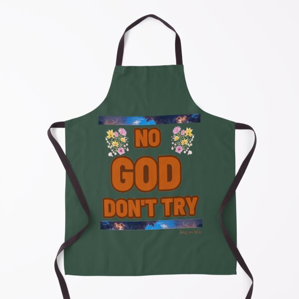 Item preview, NO GOD DON'T TRY designed and sold by CSJ7.