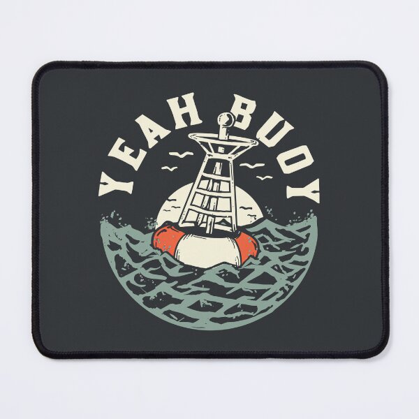 Item preview, Yeah Buoy designed and sold by graphic-genie.