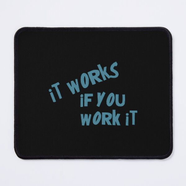 Item preview, It Works if you Work it designed and sold by SunPalmDesign.