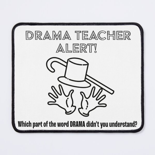 Item preview, Drama Teacher Alert! designed and sold by SkipAndSkop.