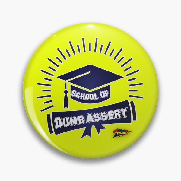 Item preview, School of DumbA**ery - Studio ShowBiz designed and sold by Studio ShowBiz.