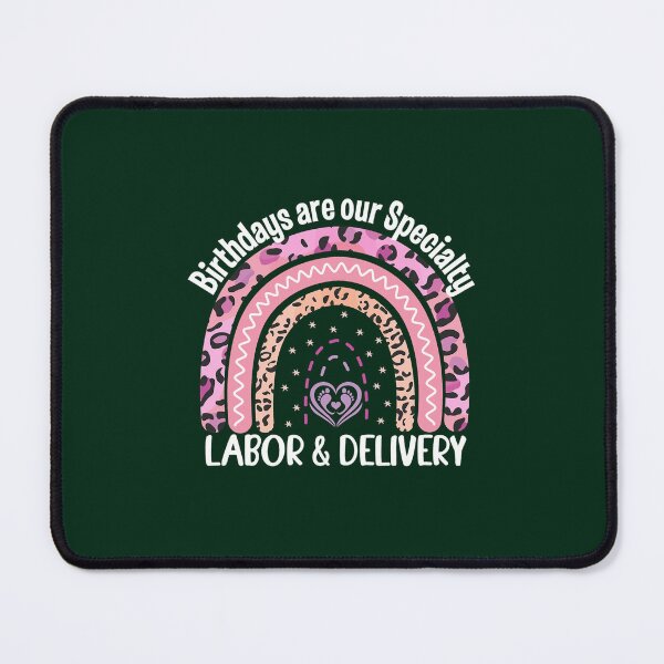 Item preview, Birthdays are our specialty L_amp_D Nurse,nursing team, Labor And Delivery Nurse Rainbow ,L _amp_ D(1) designed and sold by aidancona.