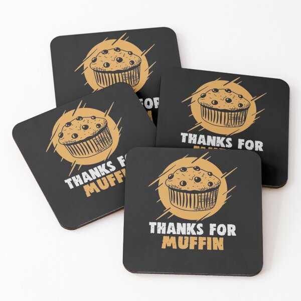 Item preview, Thanks For Muffin designed and sold by CobyHeller.