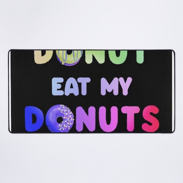 Item preview, Eat My Donuts designed and sold by CobyHeller.
