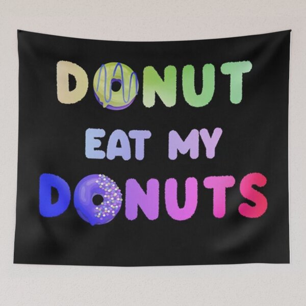Item preview, Eat My Donuts designed and sold by CobyHeller.