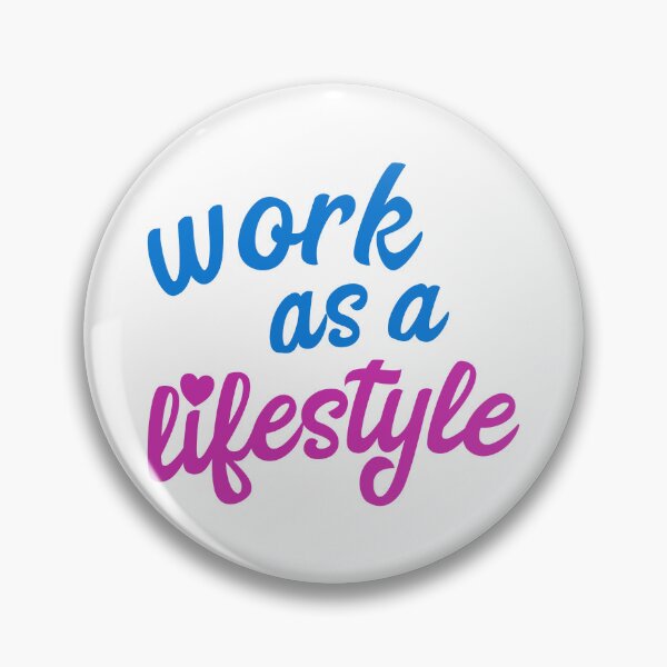 Item preview, Work As A Lifestyle Embrace Entrepreneurship Work-life Balance Mindset Gift designed and sold by Maljonic.