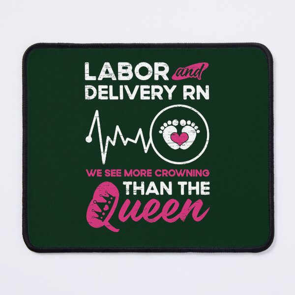 Item preview, L_amp_D Labor And Delivery Nurse For A Labor And Delivery Nurse designed and sold by egandalziel.
