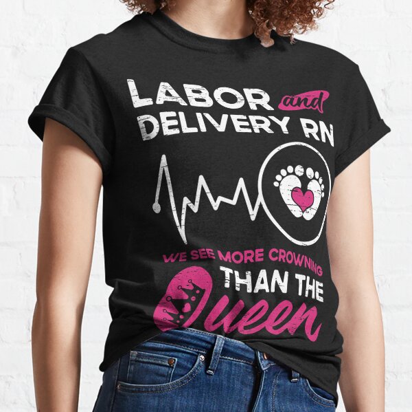 Nurse Shirt Labor and Delivery Nurse Shirt Gift for Nurse Nursing School  Graduation Gift RN Gift L&D Nurse Baby Nurse Shirt -  Canada