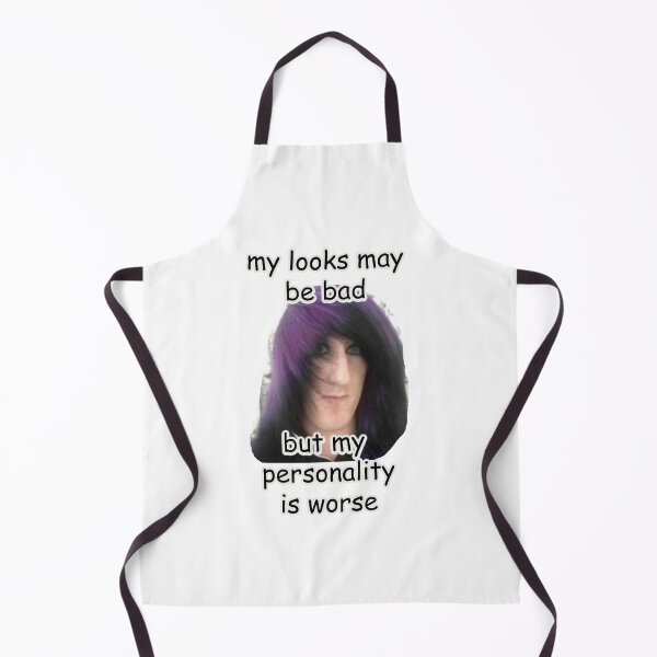 Item preview, my looks may be bad but my personality is worse meme designed and sold by InMyMentalEra.