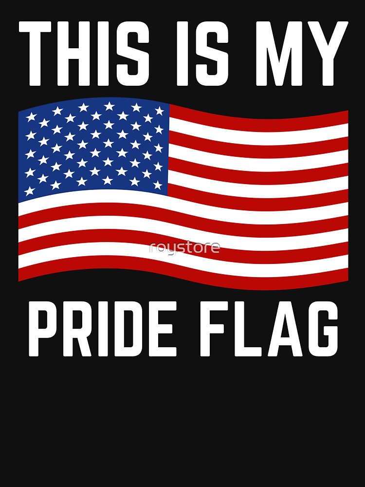 This Is My Pride Flag USA American 4th of July Patriotic Shirt