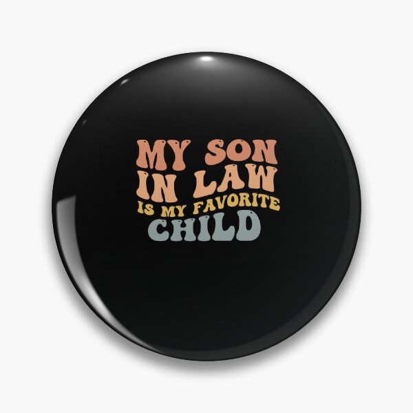 Item preview, Vintage My Son-In-Law Is My Favorite Child For Family Humor designed and sold by Fashions-Gifts.