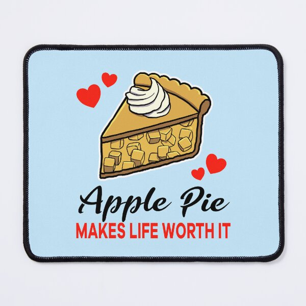 Item preview, Apple Pie makes life worth it designed and sold by jonmlam.