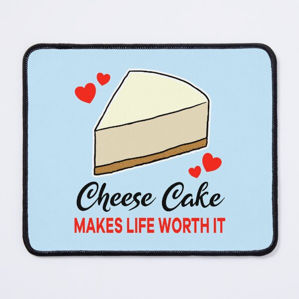 Item preview, Cheese Cake makes life worth it designed and sold by jonmlam.