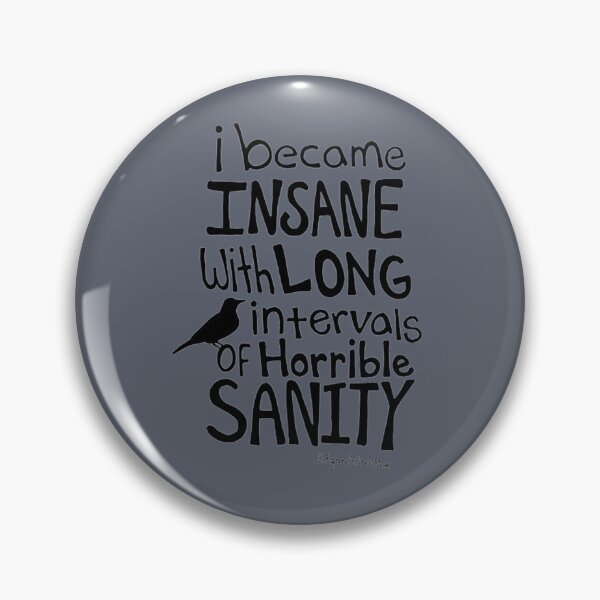 Item preview, I Became Insane... Quote by Edgar Allan Poe designed and sold by ErinOwens2.