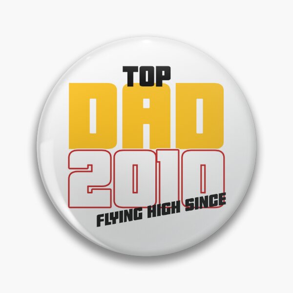 Item preview, Top Dad, flying high since 2010, Fathers day, celebrating designed and sold by BeebopGraphics.