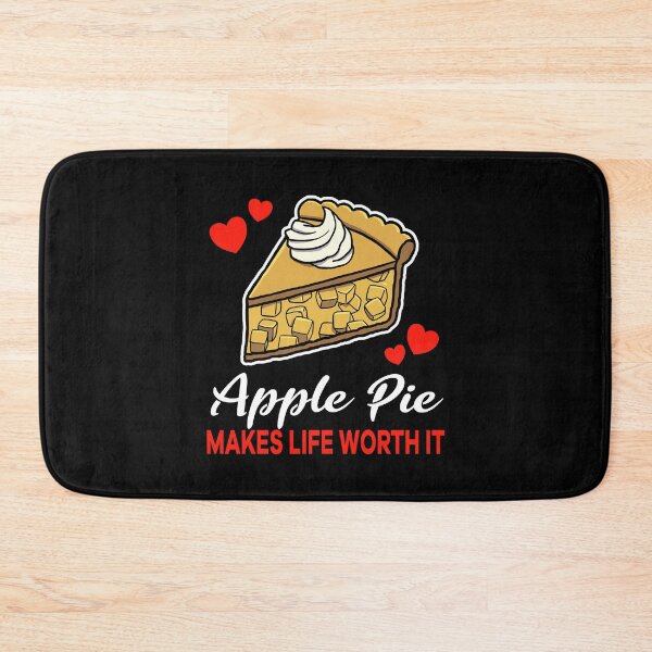 Item preview, Apple Pie makes life worth it saying designed and sold by jonmlam.