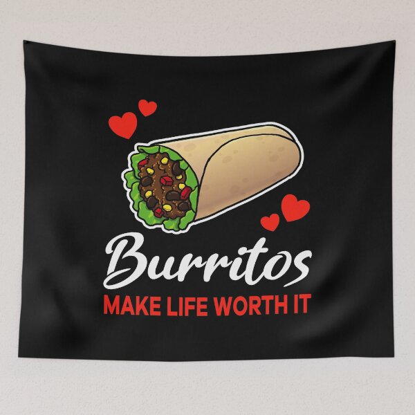 Item preview, Burritos make life worth it saying designed and sold by jonmlam.