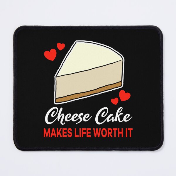 Item preview, Cheese Cake makes life worth it saying designed and sold by jonmlam.