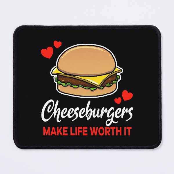 Item preview, Cheeseburgers make life worth it saying designed and sold by jonmlam.