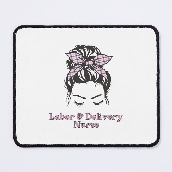 Item preview, Labor and delivery nurse Messy bunL and D NurseGifts for Labor+Delivery nurse designed and sold by farrerradley.