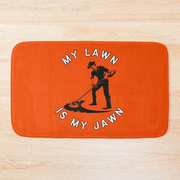 Item preview, My Lawn Is My Jawn Orange designed and sold by AlpacaSmokes.