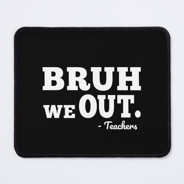 Item preview, Bruh We Out Teachers summer end of school designed and sold by desimino.
