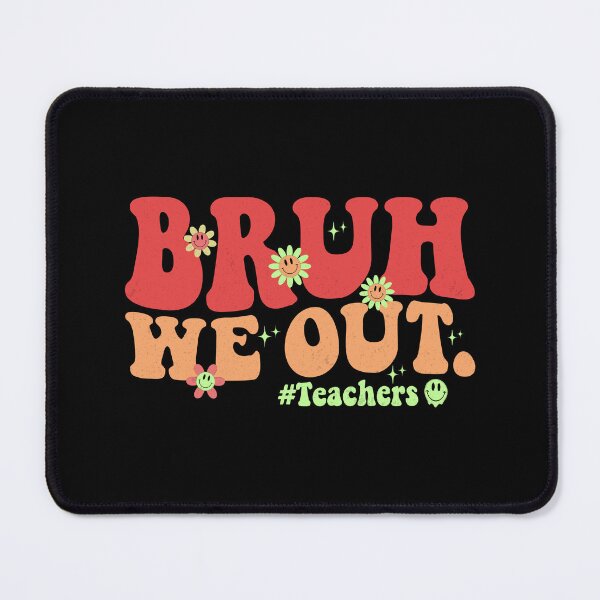 Item preview, Bruh We Out Teachers summer end of school designed and sold by desimino.