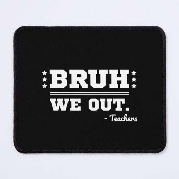 Item preview, Bruh We Out Teachers summer end of school designed and sold by desimino.