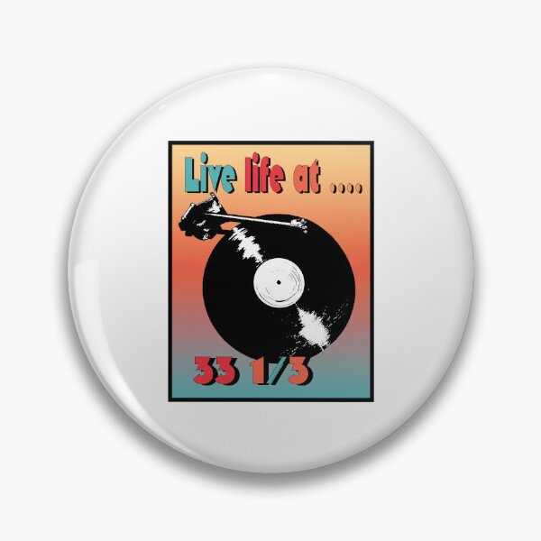Item preview, Live life at 33 1/3 designed and sold by Gadaboutees.