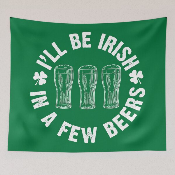 Item preview, I'll Be Irish In A Few Beers designed and sold by kjanedesigns.