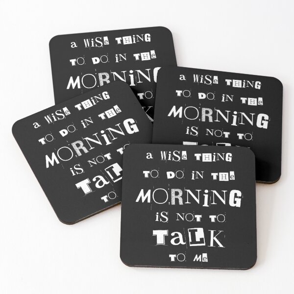 Item preview, A Wise Thing To Do In The Morning is Not To Talk To Mw designed and sold by BarvinWayne.