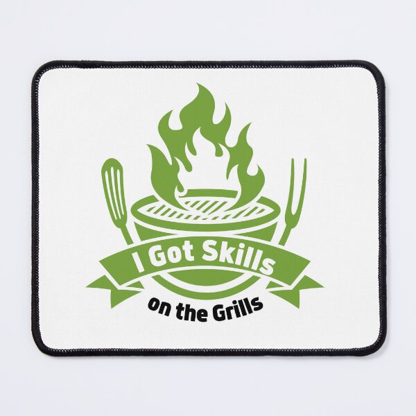 Item preview, I Got Skills on the Grills designed and sold by Adilessayeh.