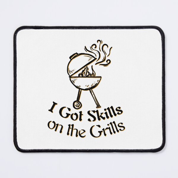 Item preview, I Got Skills on the Grills designed and sold by Adilessayeh.