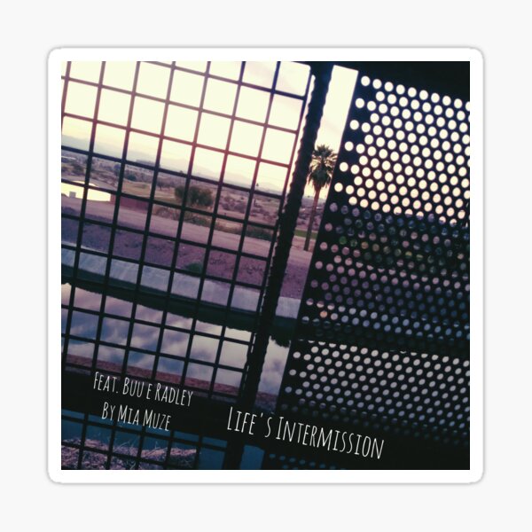 Life's Intermission feat. Buu E. Radley Sticker