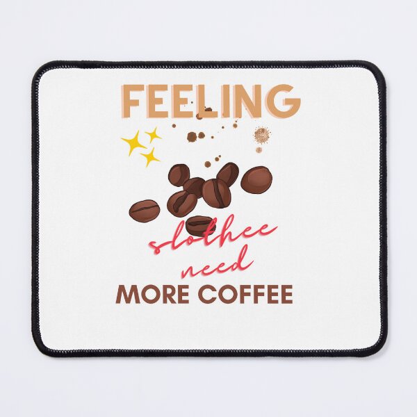 Item preview, feeling slothee need more coffee designed and sold by GadiDesignArt.
