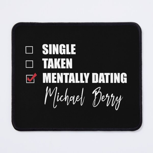 Item preview, Mentally Dating Michael Berry designed and sold by Bend-The-Trendd.