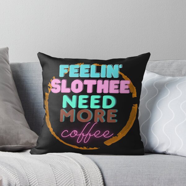 Item preview, feeling slothee need more coffee is now designed and sold by GadiDesignArt.