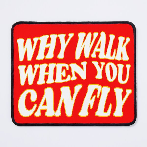 Item preview, Why walk when you can fly designed and sold by kripalsutariya.